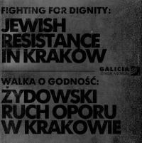 Борьба за достоинство: еврейское сопротивление в Кракове -