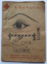 PCK Pilnuj Oka w Głowie dr Bogusławska 1946 r.