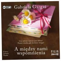 A między nami wspomnienia Audiobook