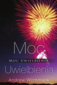 Moc Uwielbienia - Andrew Wommack