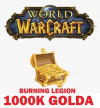 WOW WORLD OF WARCRAFT 1000K 1KK BURNING LEGION A/H