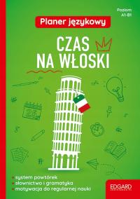 PLANER JĘZYKOWY CZAS NA WŁOSKI NA KAŻDY DZIEŃ DLA POCZĄTKUJĄCYCH