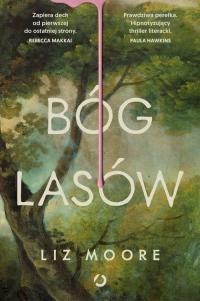 Bóg lasów - Liz Moore