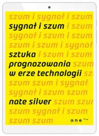 Sygnał i szum. Sztuka prognozowania w erze