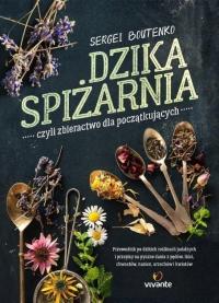 Dzika spiżarnia czyli zbieractwo dla początkujących