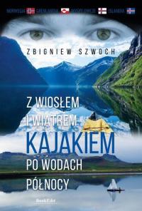 Ebook | Z wiosłem i wiatrem Kajakiem po wodach północy - Zbigniew Szwoch