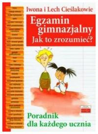 Cieślak Egzamin gimnazjalny Jak to zrozumieć