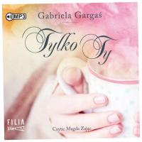 Tylko Ty Gabriela Gargaś Audiobook