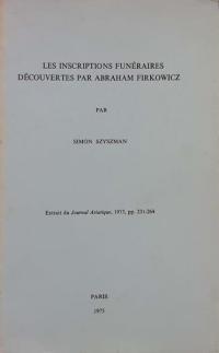 Inscriptions Funeraires Decouvertes par Firkowicz