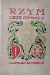 Rzym Ludzie Odrodzenia ,1909 r. ,I wydanie
