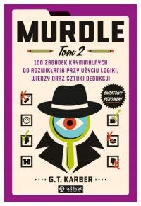 100 zagadek kryminalnych do rozwikłania Murdle T.2
