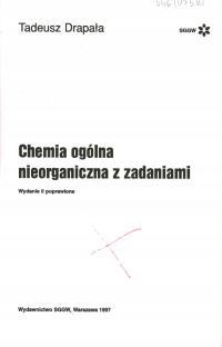 CHEMIA OGÓLNA NIEORGANICZNA Z ZADANIAMI - TADEUSZ DRAPAŁA