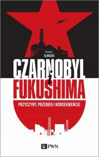 Ebook | CZARNOBYL I FUKUSHIMA - Tomasz Ilnicki
