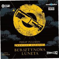 Mroczne materie T.3 Bursztynowa luneta audiobook