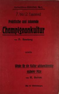 Praktische und lohnende Champignonkultur ok. 1920