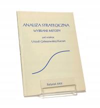 ANALIZA STRATEGICZNA WYBRANE METODY URSZULA GOŁASZEWSKA KACZAN BDB-