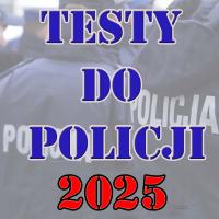 Testy do Policji 2025 TWO MS WZ PZP KOMPLET TESTÓW - **NOWE TESTY**