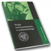 Studia nad łysenkizmem w polskiej biologii Praca zbiorowa