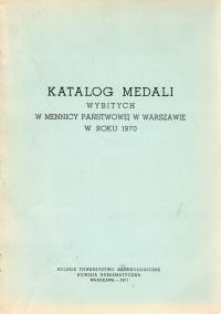 Katalog medali wybitych w Mennicy Państwowej w Warszawie w roku 1970