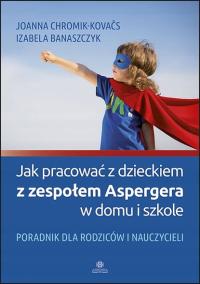 JAK PRACOWAĆ zespołem Aspergera AUTYZM poradnik