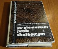 Przewodnik geologiczny po pienińskim pasie skałkowym Krzysztof Birkenmajer