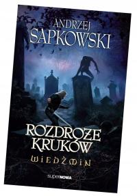 Wiedźmin. Tom 9. Rozdroże kruków Andrzej Sapkowski