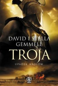 David Gemmell - Troja Upadek królów