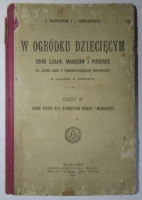 W ogródku dziecięcym III zabawy piosenki, J. Warnkówna, Ludwika Jahołkowska