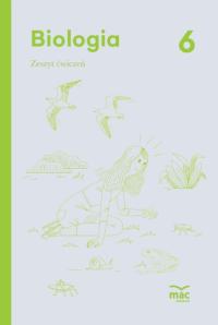 Biologia Zeszyt Ćwiczeń Klasa 6 MAC Edukacja