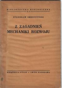 Z zagadnień mechaniki rozwoju S.Smreczyński 1939