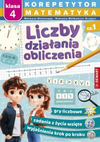 Matematyka - Liczby, działania, obliczenia. Klasa 4 (cz. 1)