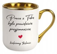 KUBEK ELEGANT na POŻEGNANIE ODEJŚCIE Z PRACY Praca z Tobą była prawdziwą