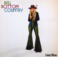 LAINEY WILSON: BELL BOTTOM COUNTRY [CD]