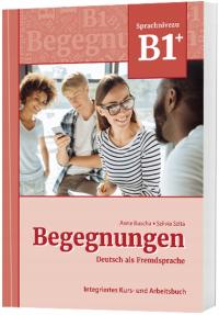 Begegnungen B1+ DaF Kurs- und Arbeitsbuch