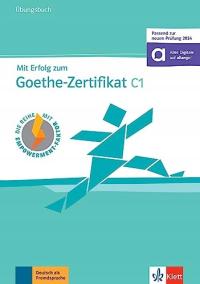 Mit Erfolg zum Goethe-Zertifikat C1: Übungsbuch + online (passend zur neuen