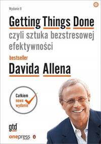 Getting Things Done David Allen