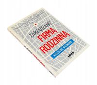 Zarządzanie firmą rodzinną Praca zbiorowa