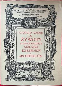 Giorgio Vasari Żywoty najsławniejszych malarzy rzeźbiarzy i architektów BDB