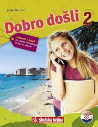 Dobro dosli 2 - Kroatisch als Fremdsprache Lehrbuch 2 udbenik za ucenje hrv