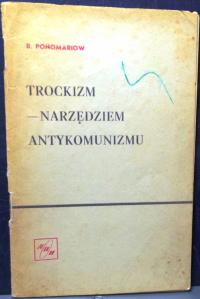 Trockizm – narzędziem antykomunizmu, B. Ponomariow