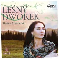 Leśny dworek audiobook - Halina Kowalczuk