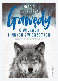 Gawędy o wilkach i innych zwierzętach - Marcin Kostrzyński (e-book)