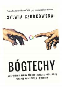 БОГ ТЕХНОЛОГИЙ. КАК КРУПНЫЕ ТЕХНОЛОГИЧЕСКИЕ КОМПАНИИ БЕРУТ НА СЕБЯ ОТВЕТСТВЕННОСТЬ ЗА ПОЛЬША И