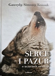 Serce i pazur O uczuciach zwierząt Simona Kossak - jak NoWa