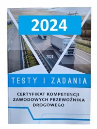 Certyfikat Kompetencji Przewoźnika Drogowego Testy i Zadania 2024 AKTUALNY