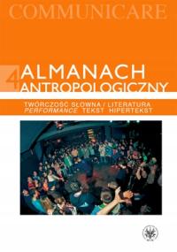 ALMANACH ANTROPOLOGICZNY 4 TWÓRCZOŚĆ SŁOWNA