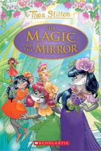 The Magic of the Mirror (Thea Stilton: Special