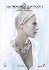 Adobe Photoshop Lightroom 3 Martin Evening