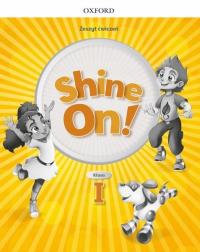 Shine On! klasa I ZESZYT ĆWICZEŃ