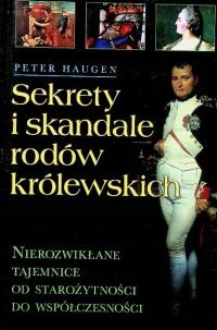 Sekrety i skandale rodów królewskich